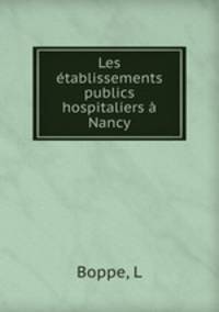 Les tablissements publics hospitaliers Nancy
