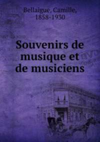 Souvenirs de musique et de musiciens