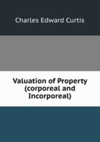 Valuation of Property (corporeal and Incorporeal)