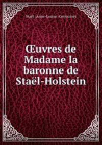 uvres de Madame la baronne de Stal-Holstein