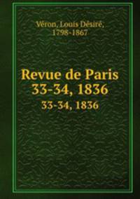 Revue de Paris. 33-34, 1836