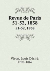 Revue de Paris. 51-52, 1838