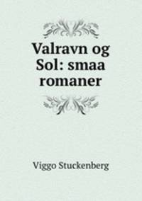 Valravn og Sol: smaa romaner