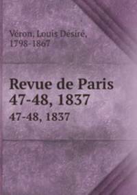 Revue de Paris. 47-48, 1837