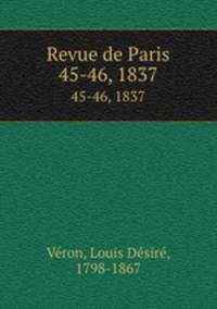 Revue de Paris. 45-46, 1837