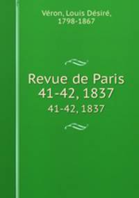 Revue de Paris. 41-42, 1837
