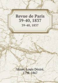 Revue de Paris. 39-40, 1837