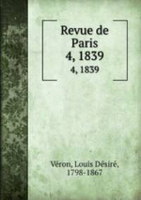 Revue de Paris. 4, 1839
