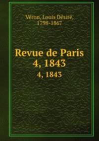 Revue de Paris. 4, 1843