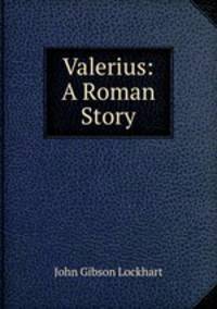 Valerius: A Roman Story