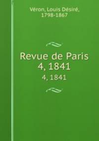 Revue de Paris. 4, 1841