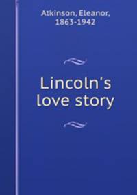 Lincoln`s love story