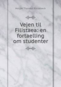 Vejen til Filistaea: en fortaelling om studenter