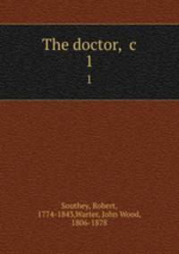 The doctor, &c. 1