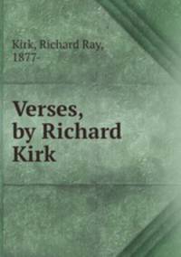 Verses, by Richard Kirk