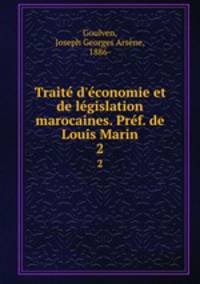 Trait d`conomie et de lgislation marocaines. Prf. de Louis Marin. 2