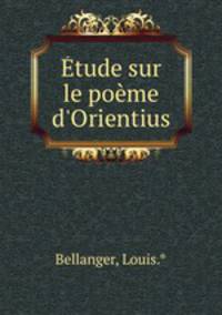 tude sur le pome d`Orientius