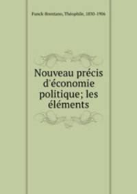 Nouveau prcis d`conomie politique; les lments