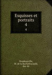 Esquisses et portraits. 4