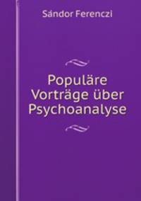 Populre Vortrge ber Psychoanalyse