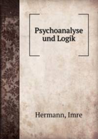 Psychoanalyse und Logik