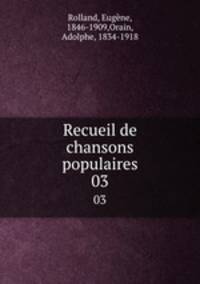 Recueil de chansons populaires. 03