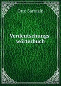 Verdeutschungs-wrterbuch