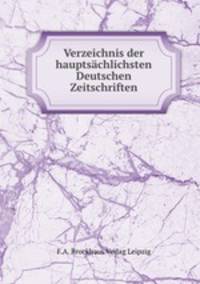 Verzeichnis der hauptschlichsten Deutschen Zeitschriften