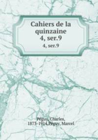 Cahiers de la quinzaine. 4, ser.9