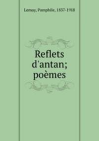 Reflets d`antan; pomes