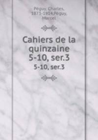 Cahiers de la quinzaine. 5-10, ser.3