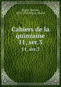 Cahiers de la quinzaine. 11, ser.3