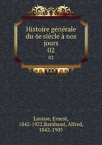 Histoire gnrale du 4e sicle nos jours. 02