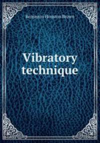 Vibratory technique