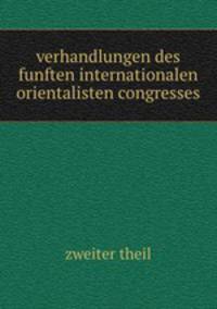 verhandlungen des funften internationalen orientalisten congresses