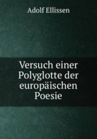 Versuch einer Polyglotte der europischen Poesie