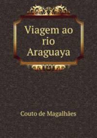 Viagem ao rio Araguaya