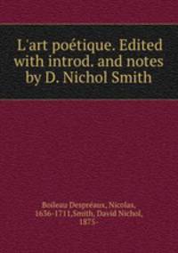 L`art potique. Edited with introd. and notes by D. Nichol Smith