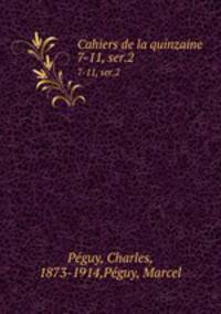 Cahiers de la quinzaine. 7-11, ser.2
