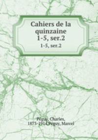 Cahiers de la quinzaine. 1-5, ser.2