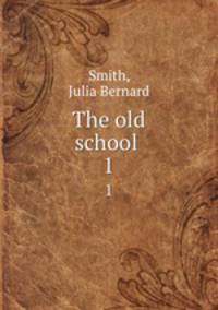 The old school . 1