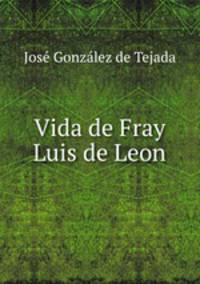 Vida de Fray Luis de Leon