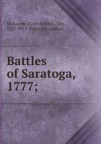Battles of Saratoga, 1777;