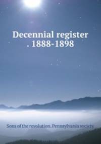 Decennial register . 1888-1898