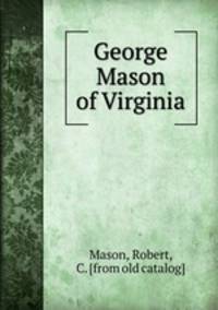 George Mason of Virginia