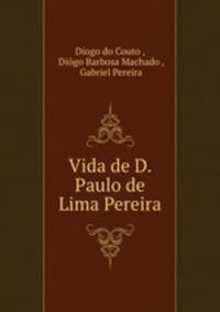 Vida de D. Paulo de Lima Pereira