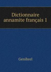 Dictionnaire annamite franais 1