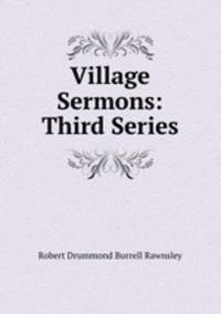 Village Sermons: Third Series.