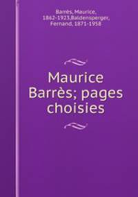 Maurice Barrs; pages choisies
