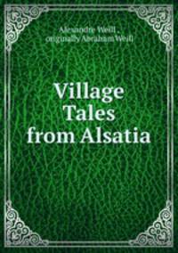 Village Tales from Alsatia